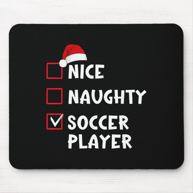 Nice Naughty Soccer Player Funny Christmas List  Mouse Mat (Front)