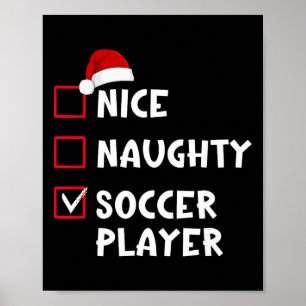 Nice Naughty Soccer Player Funny Christmas List  Poster
