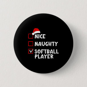Nice Naughty Softball Player Funny Christmas List  6 Cm Round Badge