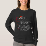 Nice Naughty Software Developer Christmas List T-Shirt<br><div class="desc">Nice Naughty Software Developer Christmas List Santa Claus Shirt. Perfect gift for your dad,  mom,  papa,  men,  women,  friend and family members on Thanksgiving Day,  Christmas Day,  Mothers Day,  Fathers Day,  4th of July,  1776 Independent day,  Veterans Day,  Halloween Day,  Patrick's Day</div>