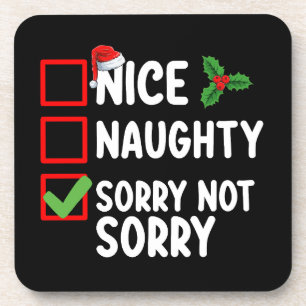 Nice Naughty Sorry Not Christmas List Holiday Coaster