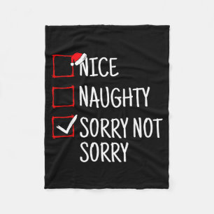 Nice Naughty Sorry Not Sorry Funny Christmas Fleece Blanket