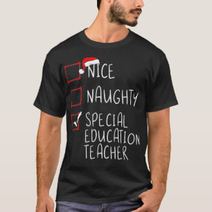 Nice Naughty Special Education Teacher Christmas L T-Shirt