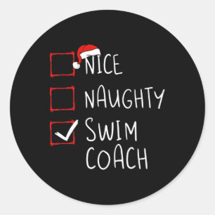 Nice Naughty Swim Coach Christmas List Xmas Santa Classic Round Sticker