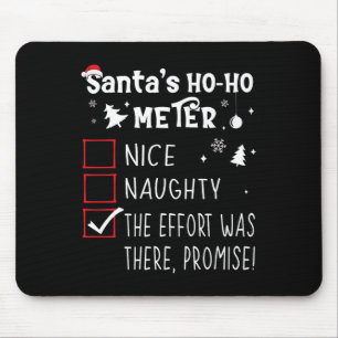 Nice Naughty The Effort Was There  Mouse Mat