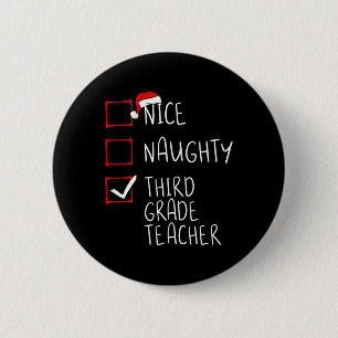 Nice Naughty Third Grade Teacher Christmas List Sa 6 Cm Round Badge