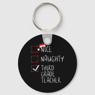Nice Naughty Third Grade Teacher Christmas List Sa Key Ring