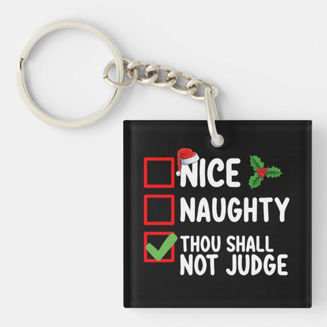 Nice Naughty Thou Shall Not Judge Christmas List Key Ring (Front)