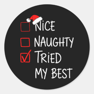 Nice Naughty Tried My Best Christmas List Santa Classic Round Sticker
