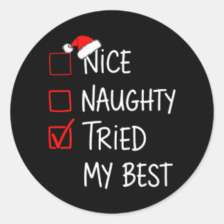 Nice Naughty Tried My Best Christmas List Santa Classic Round Sticker