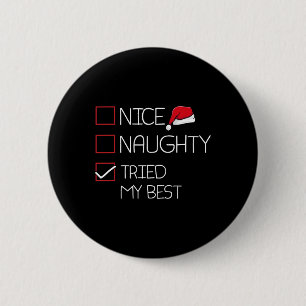 Nice Naughty Tried My Best Christmas Pajama Funny  6 Cm Round Badge