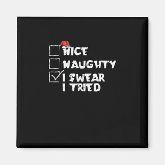 Nice Naughty Tried My Best Holiday Humor  Magnet