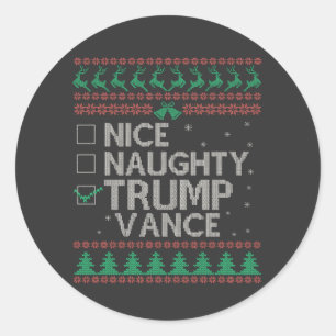 Nice Naughty Trump Vance Election Ugly Sweater Classic Round Sticker
