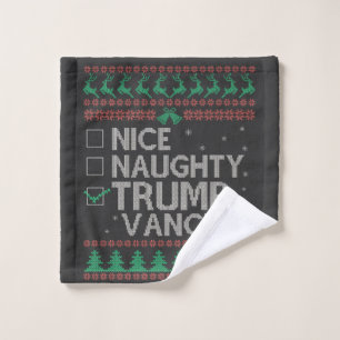 Nice Naughty Trump Vance Election Ugly Sweater  Wash Cloth
