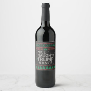 Nice Naughty Trump Vance Election Ugly Sweater Wine Label