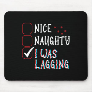 Nice Naughty Videos Games Gamer Fun Lag Christmas Mouse Mat