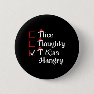 Nice Naughty Was Hangry Cute Christmas 6 Cm Round Badge