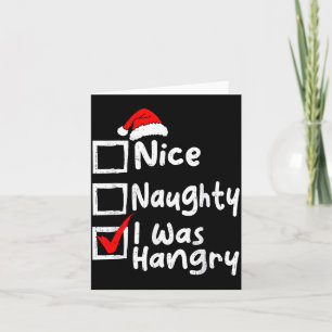 Nice Naughty Was Hungry Funny Christmas List Famil Card
