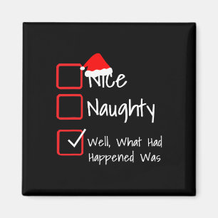 Nice Naughty - Well What Had Happened Was... Ugly Magnet