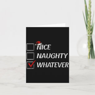 Nice Naughty Whatever Christmas List Funny Xmas Card