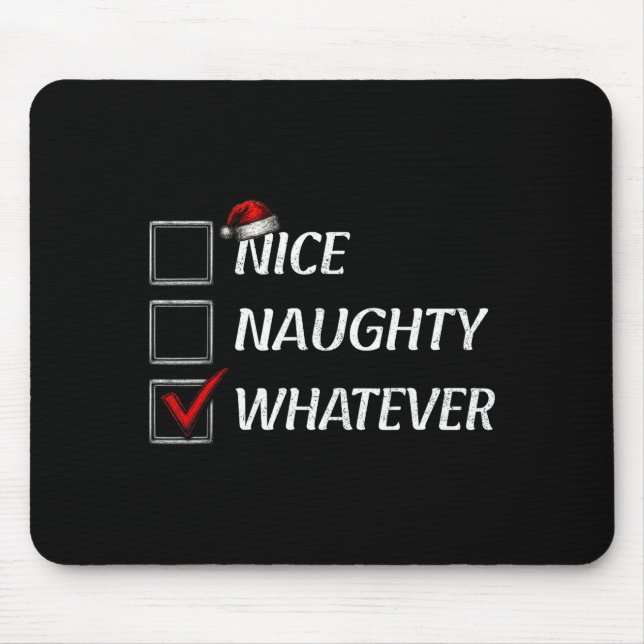 Nice Naughty Whatever Christmas List Funny Xmas  Mouse Mat (Front)