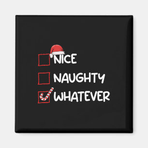 Nice Naughty Whatever Christmas List Xmas Gifts Sa Magnet