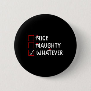 Nice Naughty Whatever Cute Christmas 6 Cm Round Badge