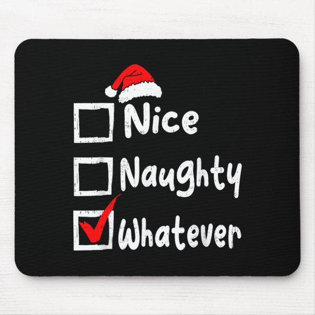 Nice Naughty Whatever Funny Christmas List Family  Mouse Mat (Front)