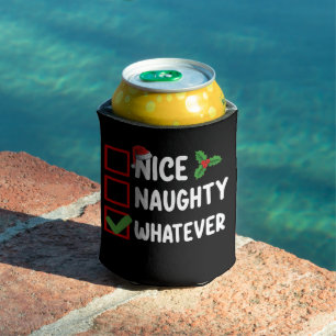 Nice Naughty Whatever Funny Christmas List Holiday Can Cooler
