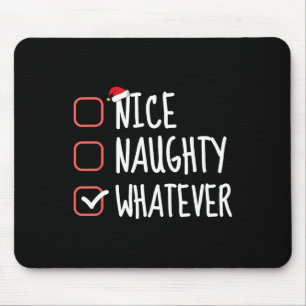 Nice Naughty Whatever Funny Christmas List Santa C Mouse Mat