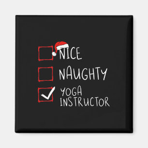 Nice Naughty Yoga Instructor Christmas List Santa  Magnet