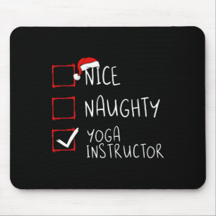 Nice Naughty Yoga Instructor Christmas List Santa  Mouse Mat