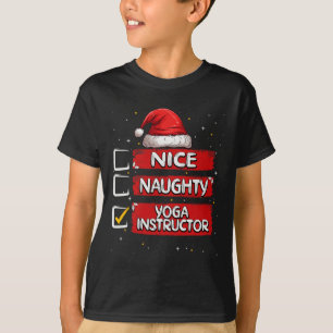 Nice Naughty Yoga Instructor Christmas List Santa T-Shirt