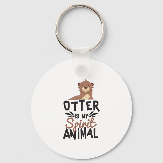Nice Otter Is My Spirit Animal Print Key Ring (Front)