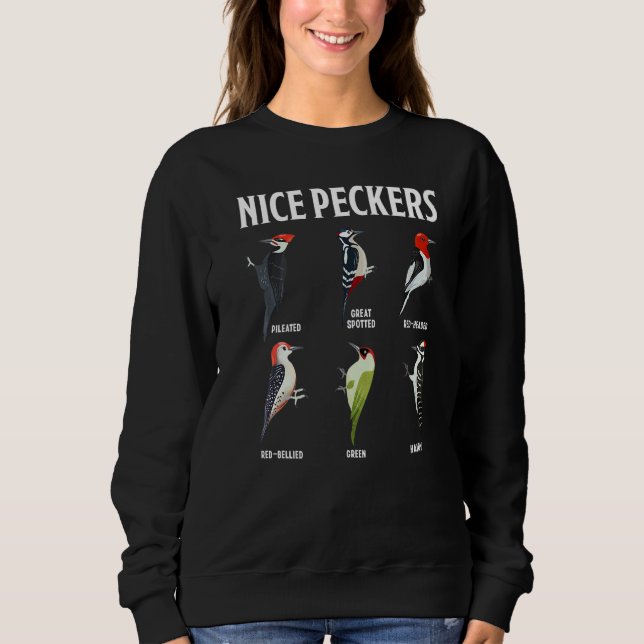 Nice Peckers  Bird Watching Woodpecker Sweatshirt (Front)
