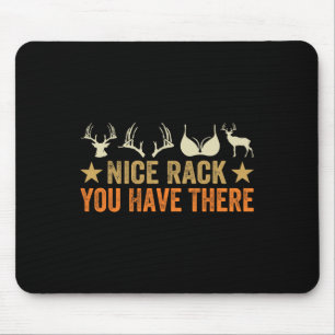 Nice Rack You Have There - Funny Hunter - Reindeer Mouse Mat