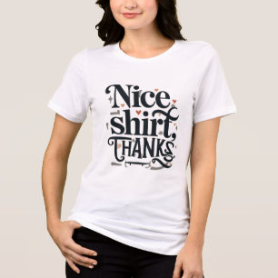 Nice Shirt thanks