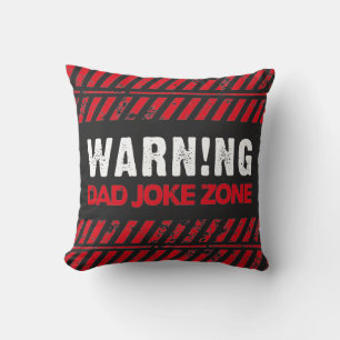 Nice Text Design Caution Dad Joke Zone Cushion