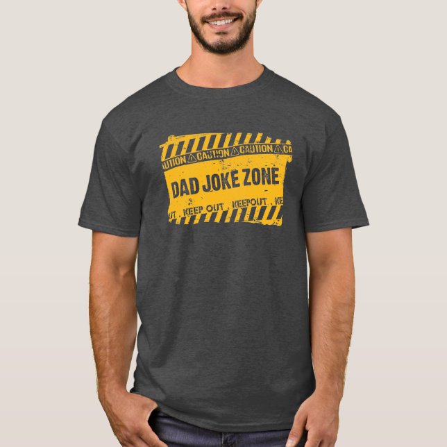 Nice Text Design Keep Out Dad Joke Zone T-Shirt (Front)