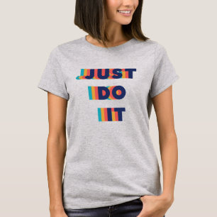 Nice Text Motivational Quotes T-Shirt