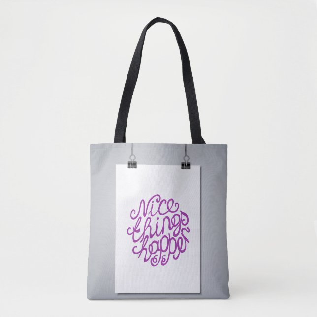 Nice Things Happen Tote Bag (Front)