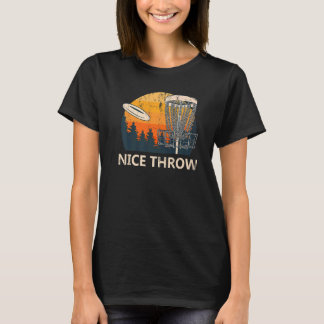 Nice Throw Disc Golf Sarcastic Golfer Sarcasm Cont T-Shirt