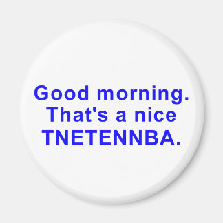 Nice tnetennba magnet