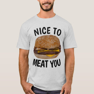 NICE TO MEAT YOU, Funny Cheeseburger T-shirts