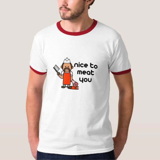 Nice to Meat You T-Shirt