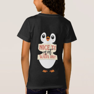 Nice to meet with me: personalized penguin sign T-Shirt