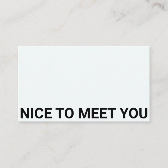 NICE TO MEET YOU BUSINESS CARD (Front)