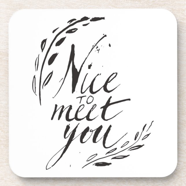 Nice To Meet You Coaster (Front)
