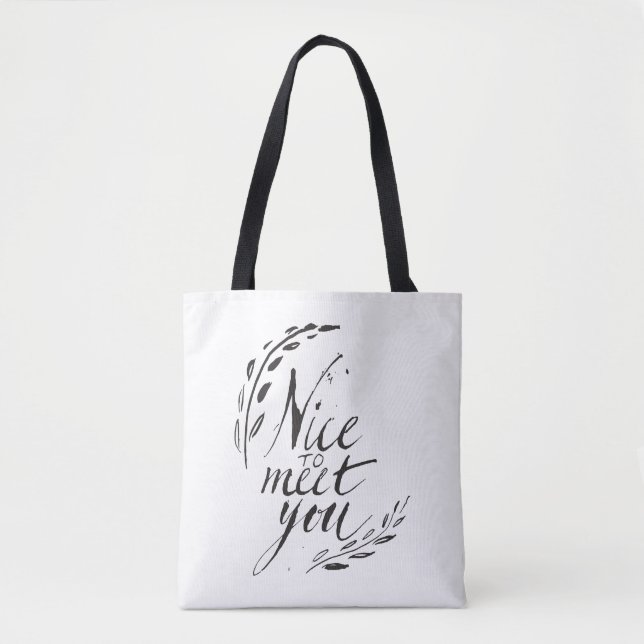 Nice To Meet You Tote Bag (Front)