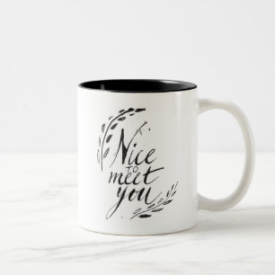 Nice To Meet You Two-Tone Coffee Mug